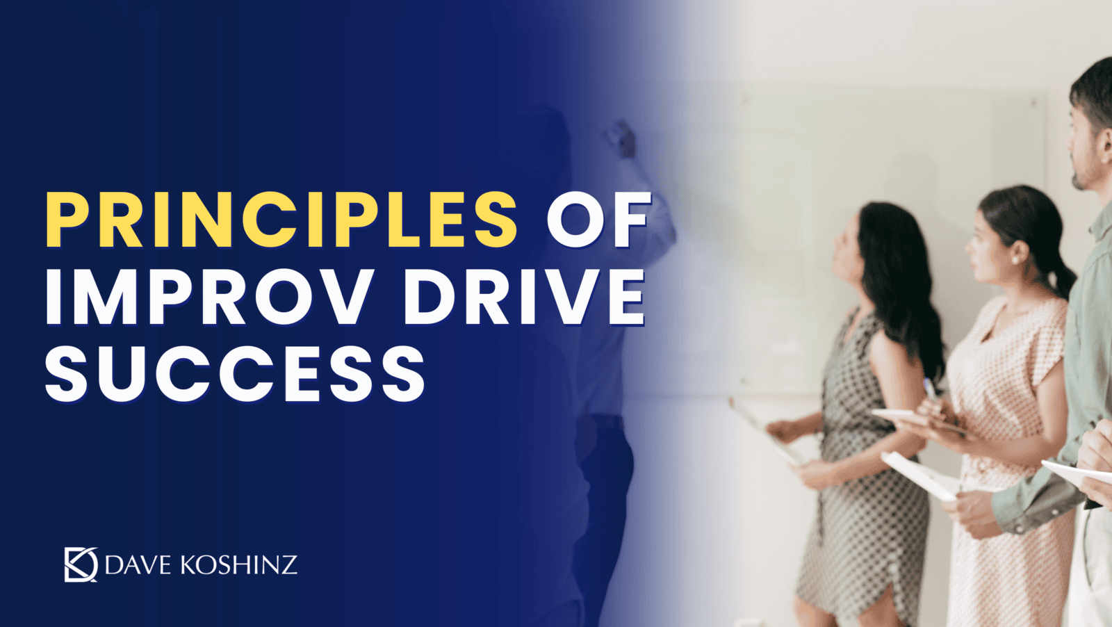 Principles of Improv Drive Success